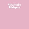 Carnet "Mes études bibliques": Carnet chrétien pour étudier la Bible (Français Edition) Livre broché – 27 janvier 2023