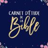 Carnet d’étude de la Bible: Un livret d'étude pour y inscrire les réflexions que vous inspire la Bible, y noter des versets bibliques, y rédiger vos pensées et vos prières. Broché – 21 mars 2020