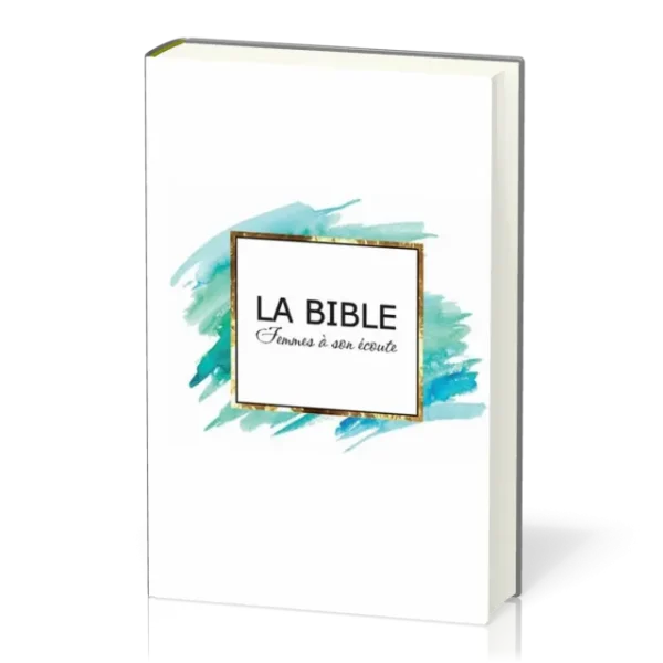Bible Segond 1910, Femmes à son écoute